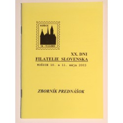 XX. Dni filatelie Slovenska Košice 2003, zborník prednášok