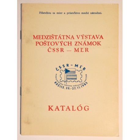Medzištátna výstava poštových známok ČSSR - MĽR, Košice 1983, katalóg