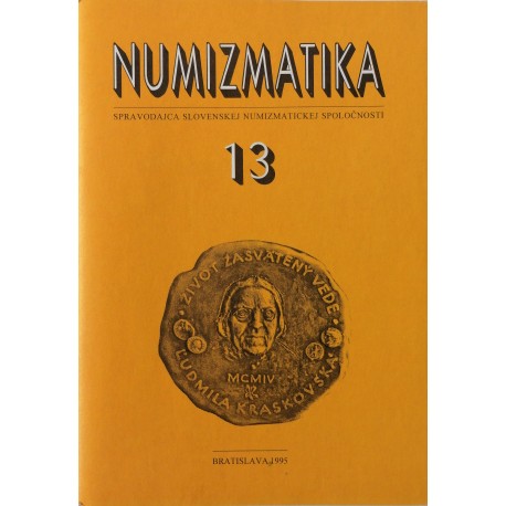 Numizmatika 13, Bratislava 1995, Spravodajca Slovenskej Numizmatickej Spoločnosti